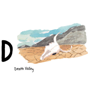 D is for Death Valley. Death Valley is recognized as the hottest place in the United States. It is common for temperatures to exceed 115 degrees farenheit in the summer months.