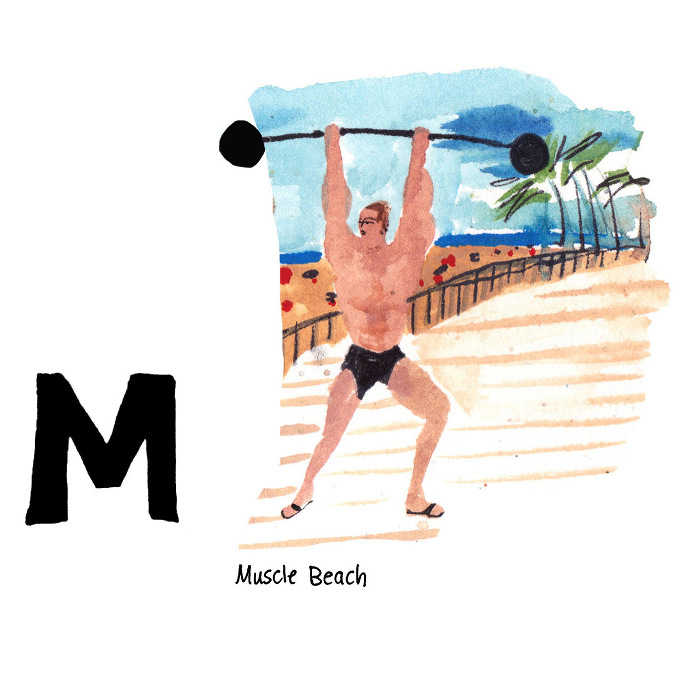 M is for Muscle Beach. This outdoor, seaside gym, stretching along the Santa Monica boardwalk is said to be the birthplace of the physical fitness boom that hit the United States in 1933. 