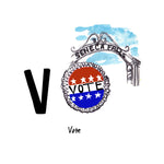 V is for Vote. In 1848, the first woman's rights convention in United States was held in Seneca Falls, launching the women’s rights movement in the country. Women won the right to vote in New York in 1917.