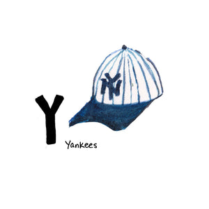 Y is for Yankees. The New York Yankees are a professional baseball team, based in the Bronx. ‘Yankee’ was the common nickname for being an American, and became the official team name in 1904. 